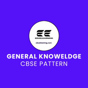 General Knowledge CBSE Pattern