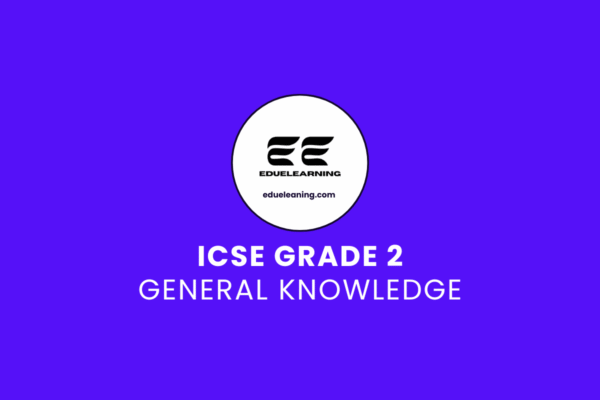 ICSE Grade 2 General Knowledge. eduelearning printable template